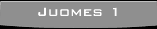 Juomes 1