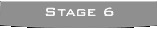 Stage 6